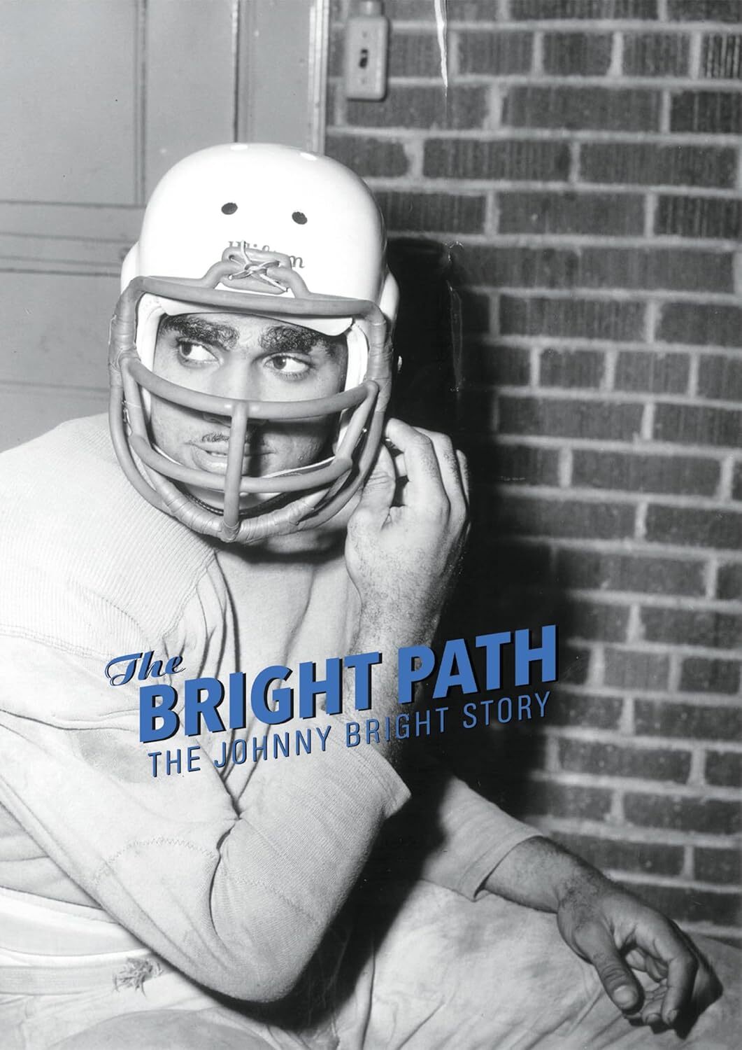 The Bright Path: The Johnny Bright Story