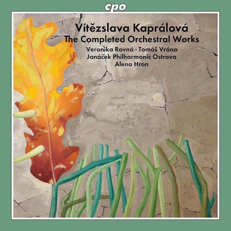 Vitezslava Kaprálova: The Completed Orchestral Works