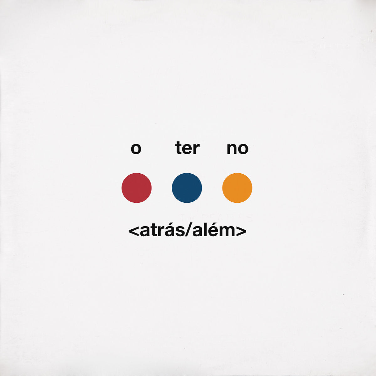 <atrás/além>