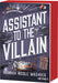 Assistant to the Villain: Mit farbig gestaltetem Buchschnitt – nur in limitierter Erstauflage der gedruckten Ausgabe - Roman (Assistant to the Villain-Reihe, Band 1