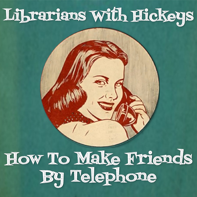 How to Make Friends By Telephone