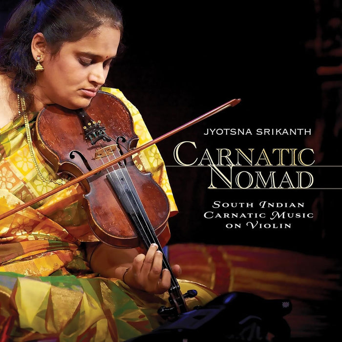 Carnatic Nomad: South Indian Carnatic Music On Violin