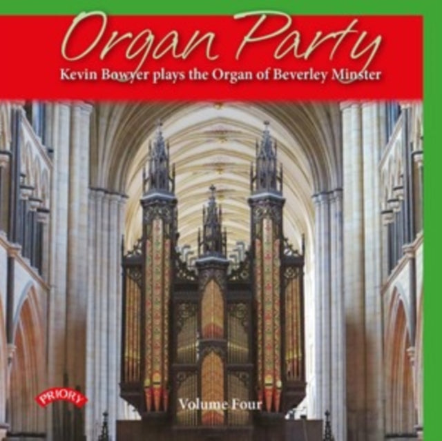 Organ Party: Kevin Bowyer Plays the Organ of Beverley Minster - Volume 4