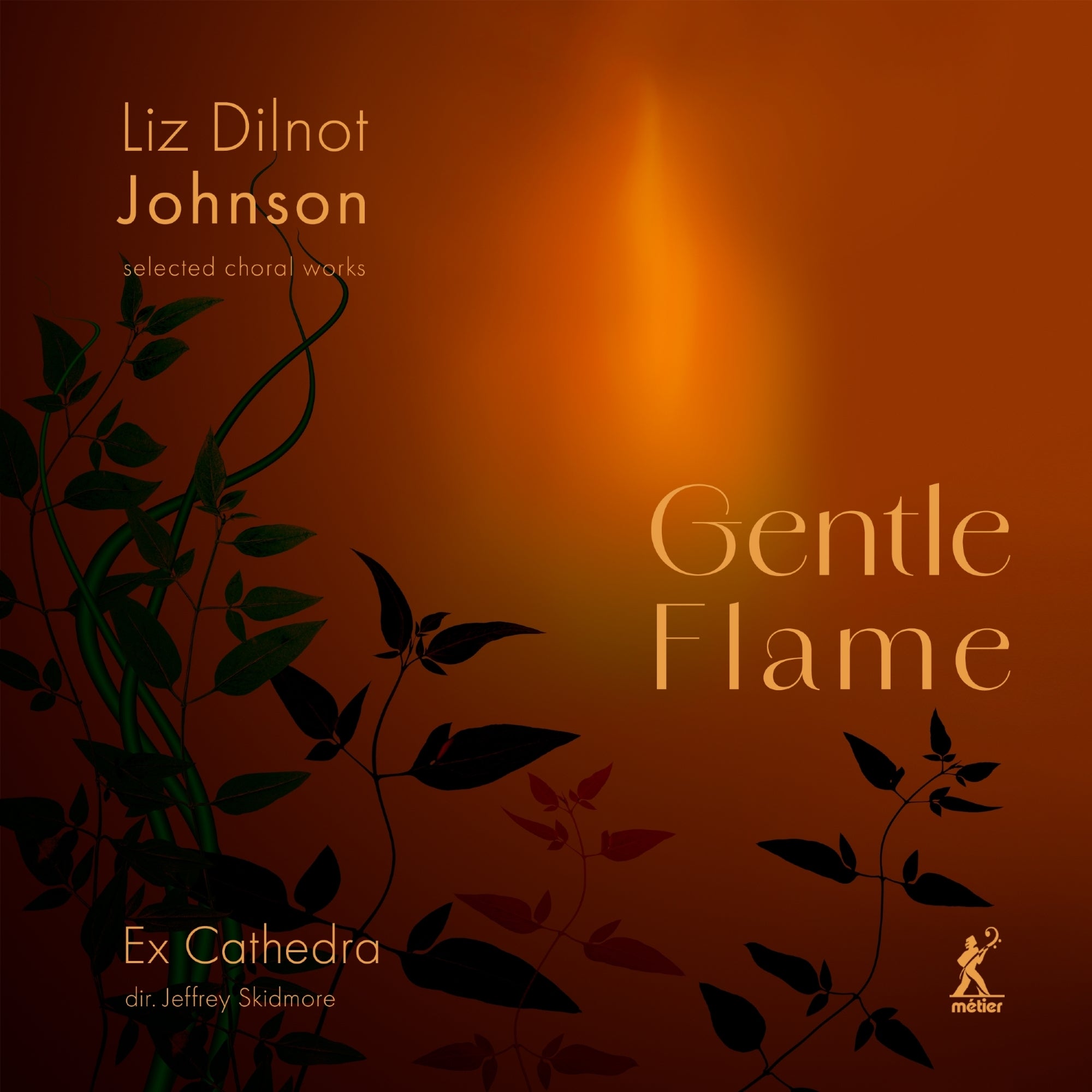 Liz Dilnot Johnson: Gentle Flame: Selected Choral Works