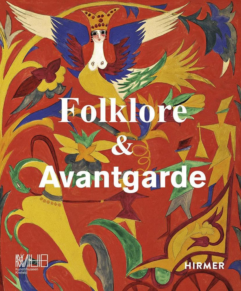 Folklore & Avantgarde: Rezeption volkstümlicher Traditionen im Zeitalter der Moderne