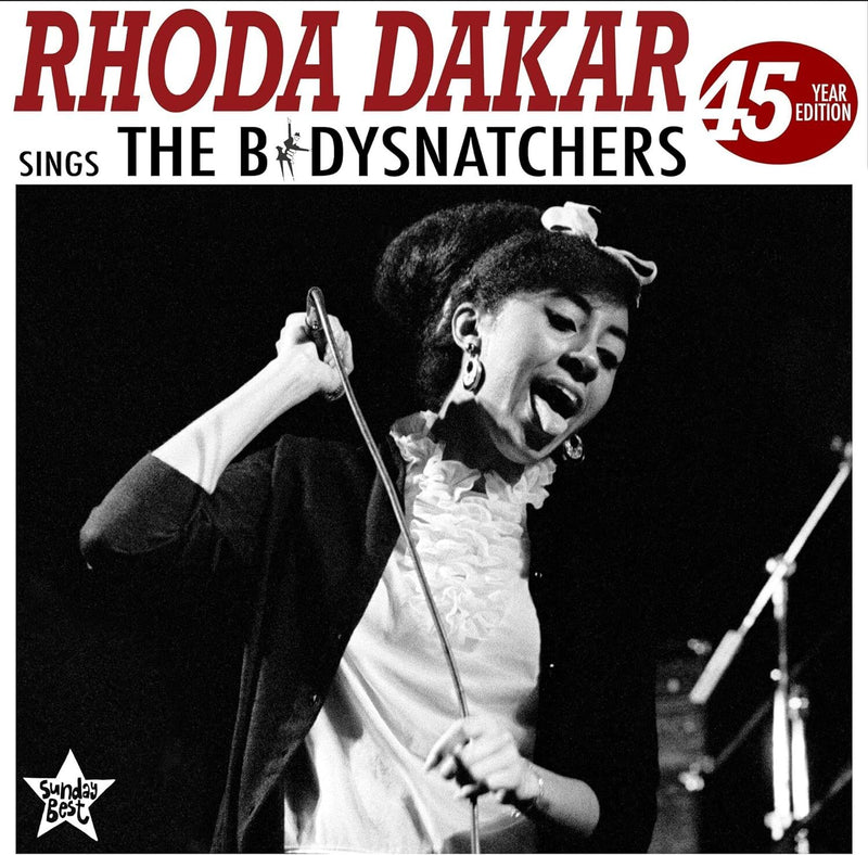 Rhoda Dakar Sings the Bodysnatchers: 45 Year Edition