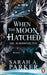 When The Moon Hatched: Die Auserwählten – Roman. Der Selfpublishing-Bestseller und TikTok-Hype – die wunderschön veredelte deutsche Ausgabe mit ... in der 1. Auflage (Moonfall-Serie, Band 1