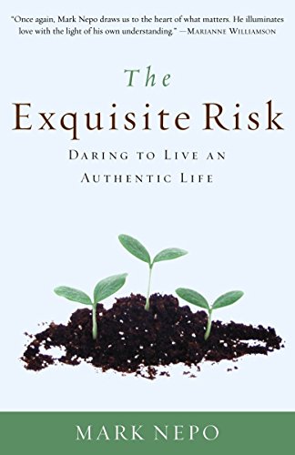 The Exquisite Risk: Daring to Live an Authentic Life
