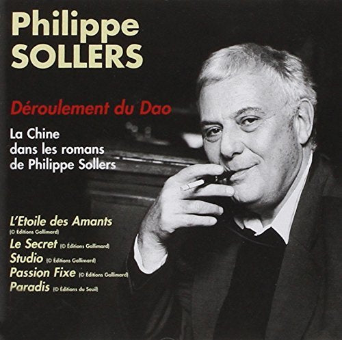 Déroulement Du Dao: La Chine Dans Les Romans De Philippe Sollers