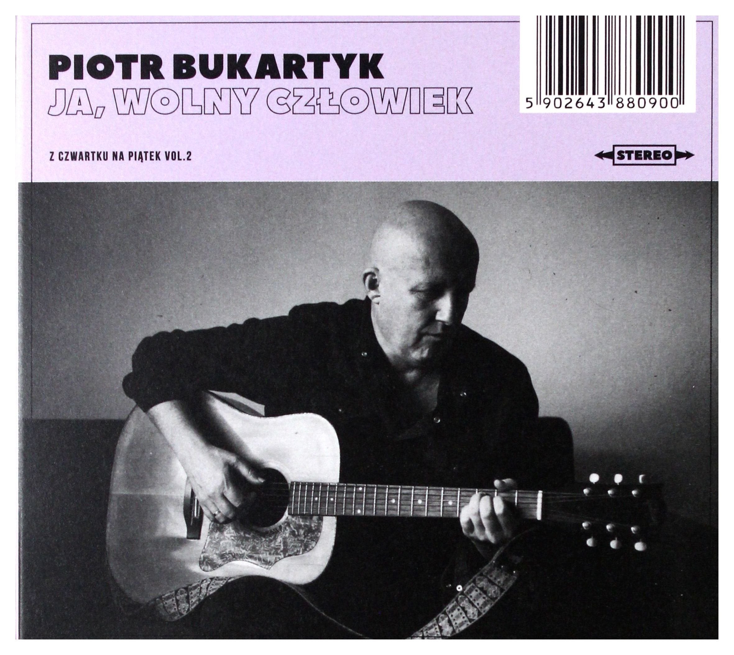Piotr Bukartyk: Ja, wolny czĹowiek - z czwartku na piÄtek vol. 2