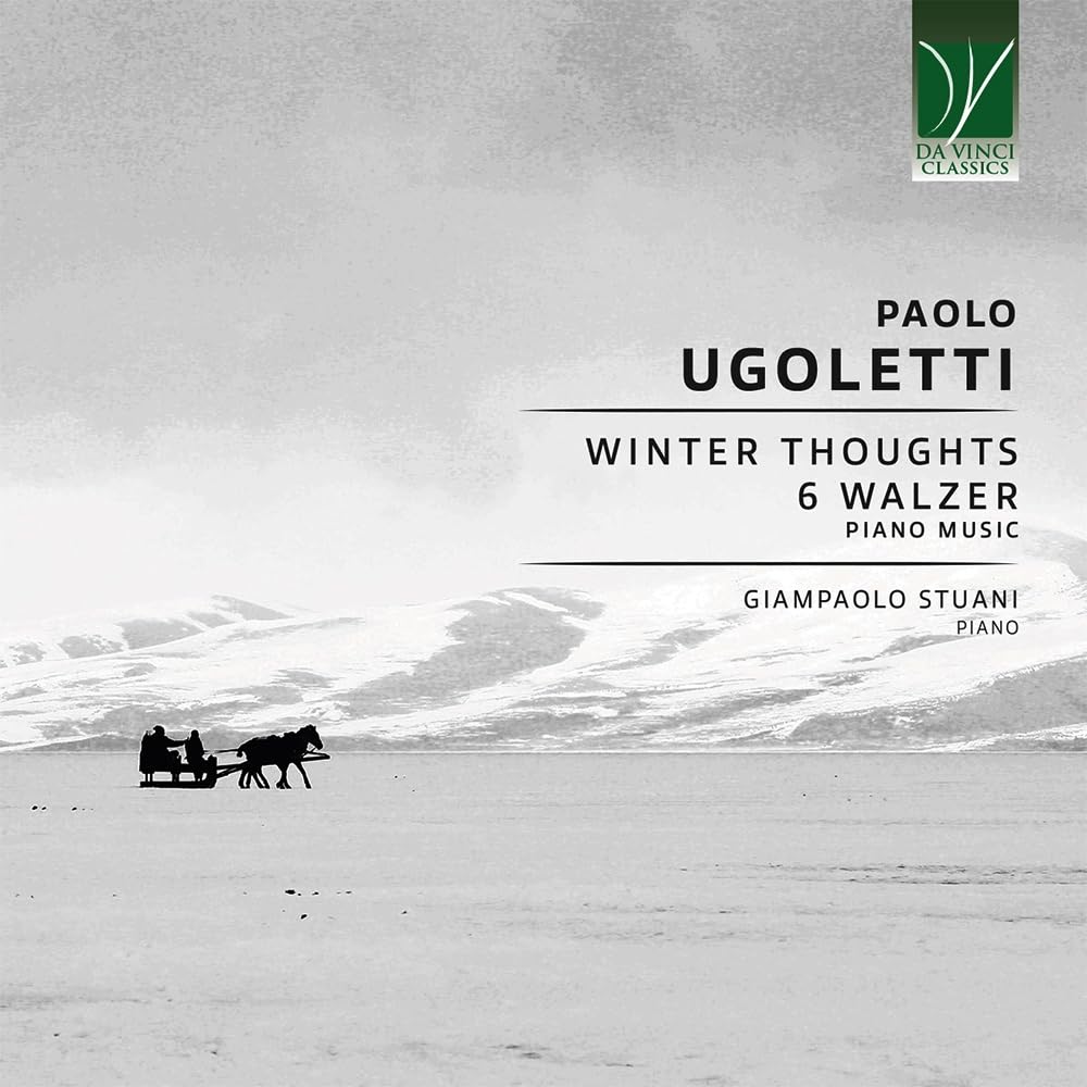 Stuani & Giampaolo: Paolo Ugoletti: Winter Thoughts, 6 Walzer, Piano Music