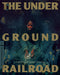 The Underground Railroad (The Criterion Collection)