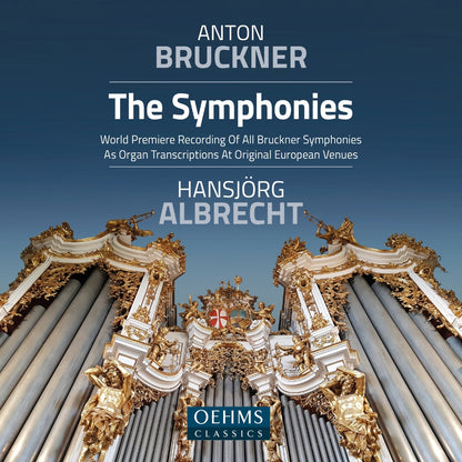Anton Bruckner: The Symphonies: World Premiere Recording of Al Bruckner Symphonies As Organ...