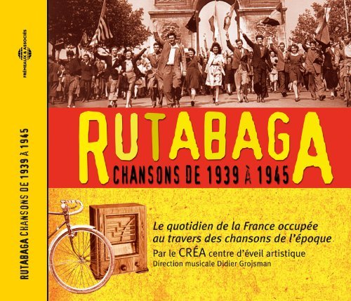 Rutabaga 1939 - 1945: Songs of Occupation