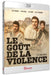 Movie Le Gout De La Violence/Blu-Ray (Region 2)