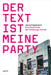Text Ist Meine Party - (German Import)