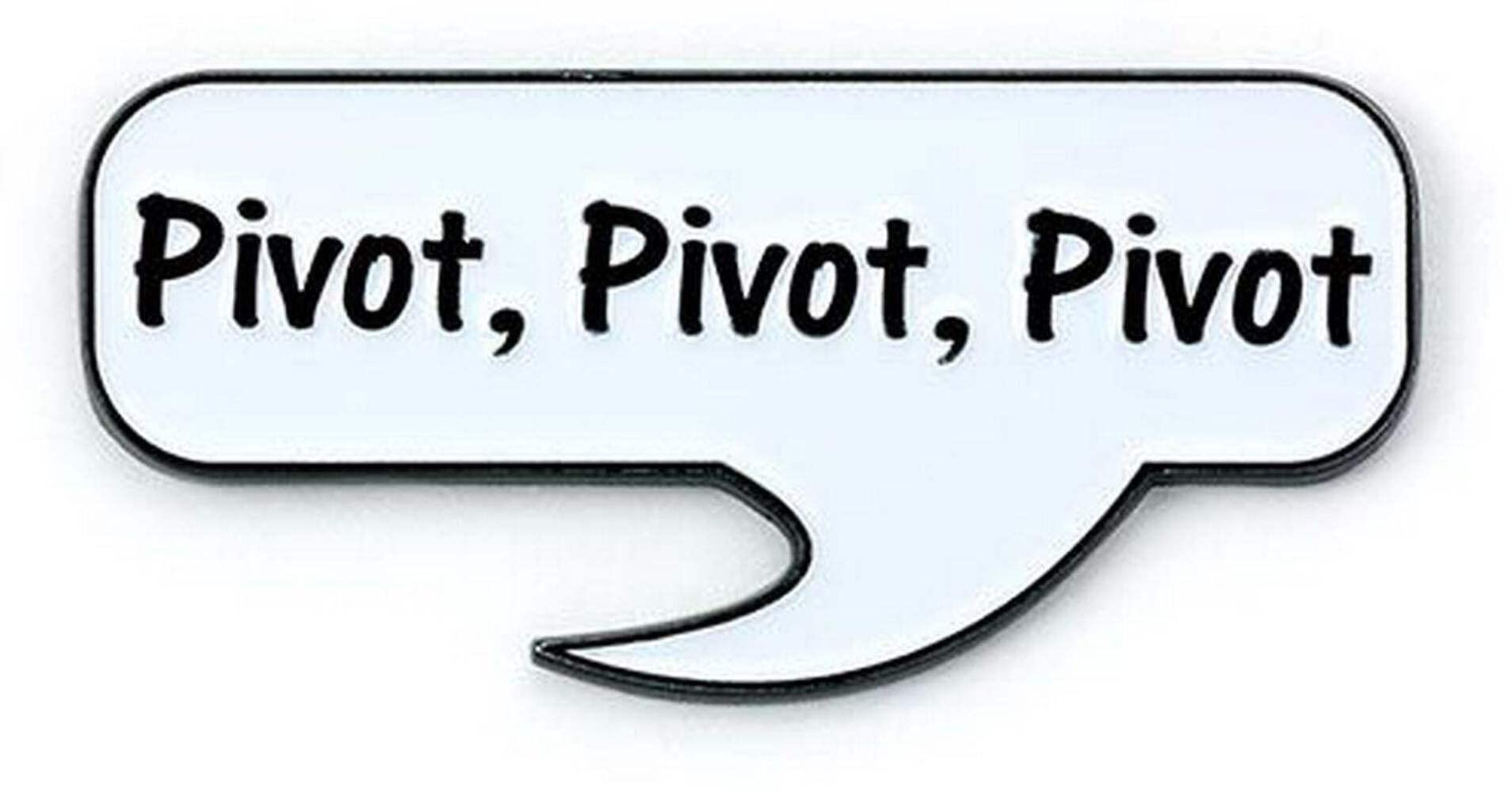 Friends - Pivot, pivot Pin Badge