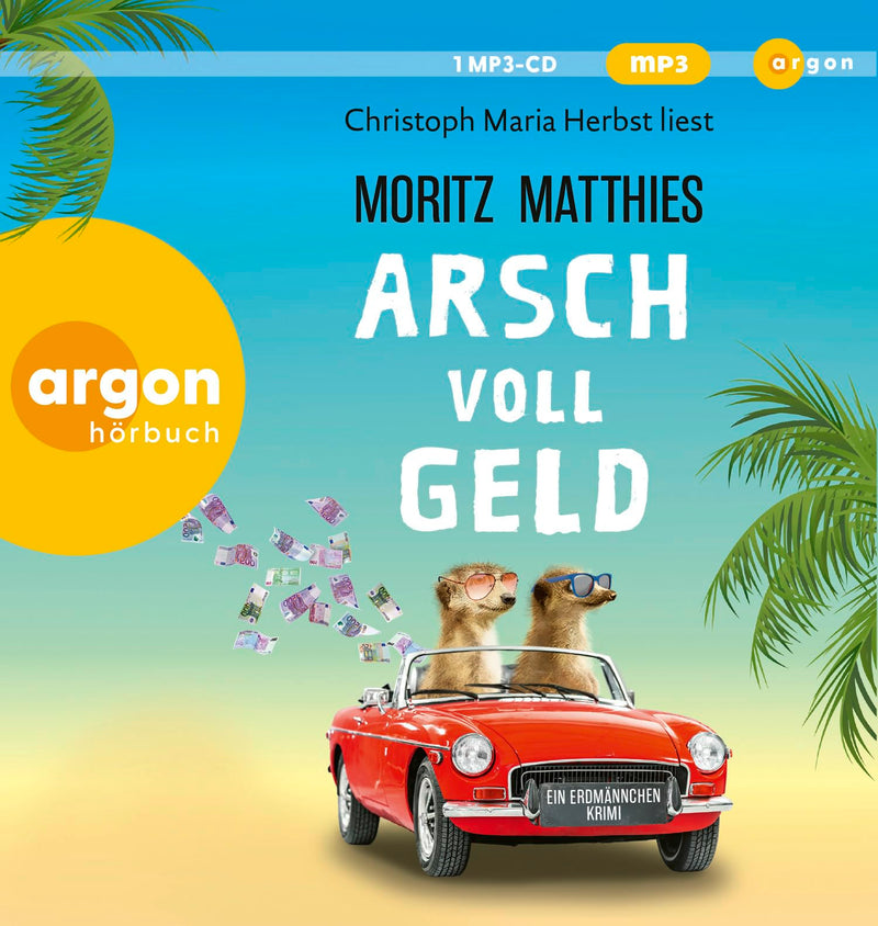 Arsch voll Geld: Ein Erdmännchen-Krimi