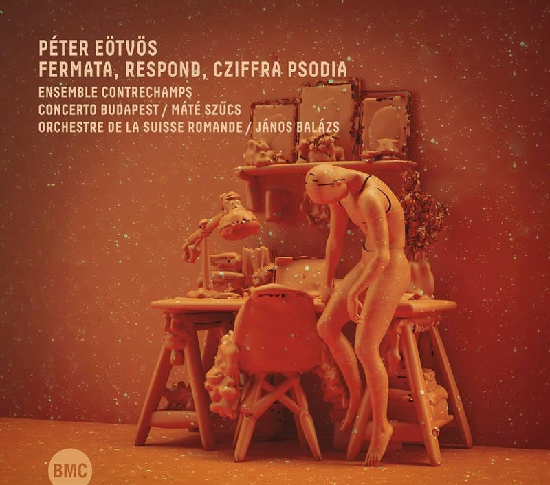 Péter Eötvös: Fermata, Respond, Cziffra Psodia