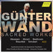Günter Wand: Sacred Works