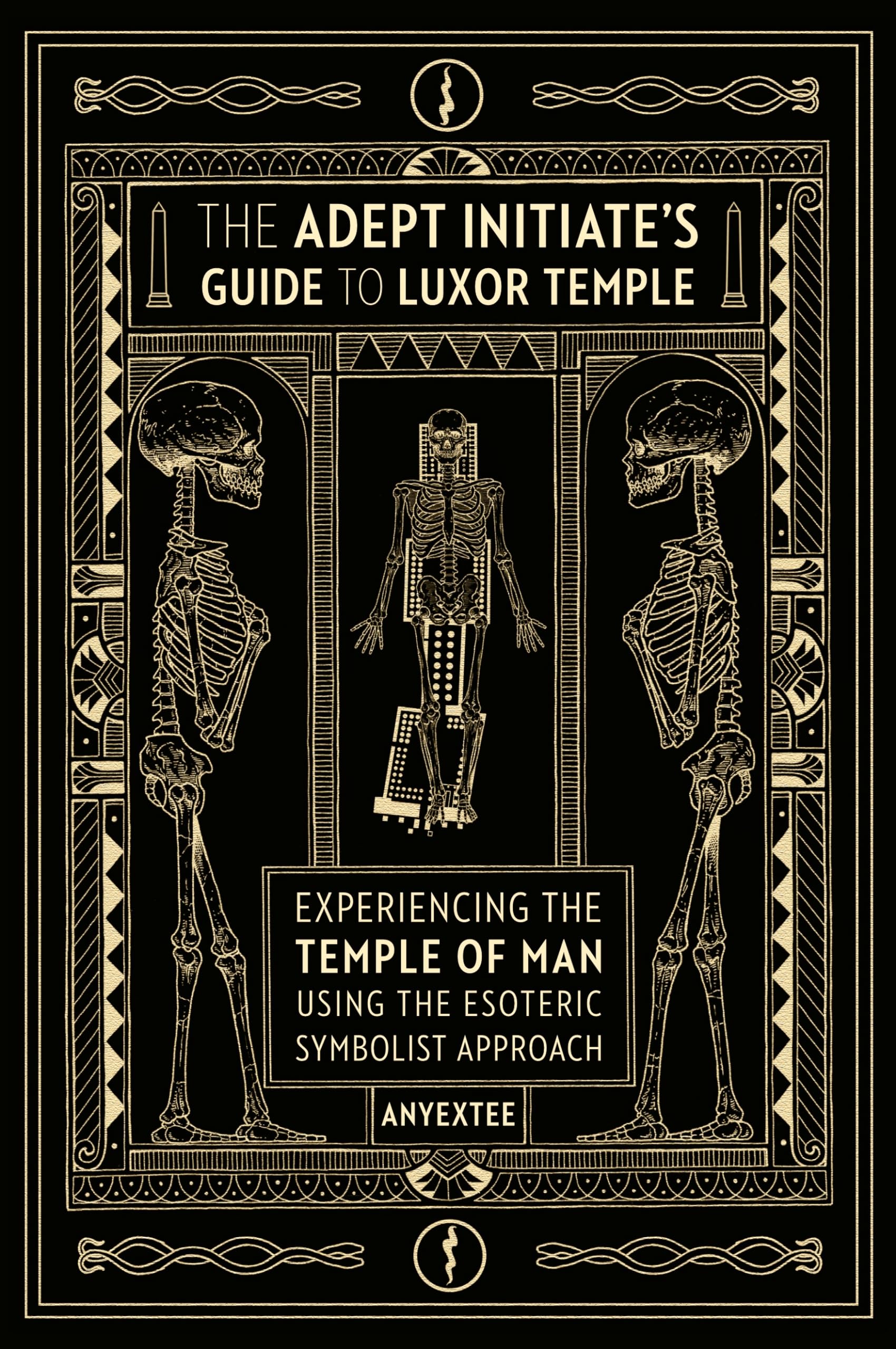 The Adept Initiate's Guide to Luxor Temple