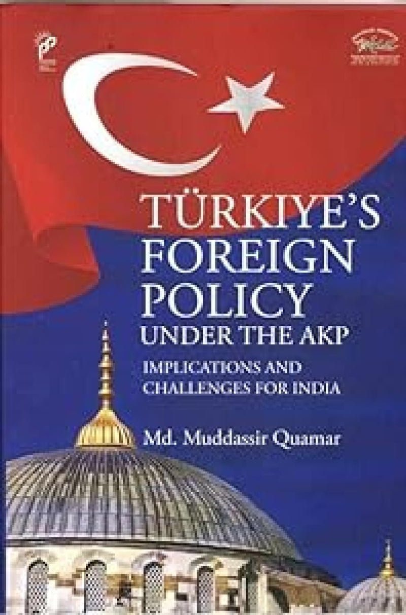 Turkiye`s Foreign Policy Under the AKP