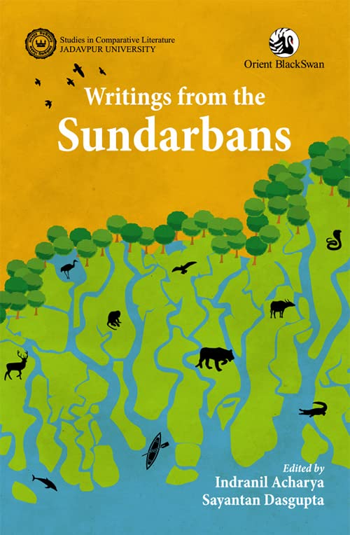 Writings from the Sundarbans (Studies in Comparative Literature, Jadavpur University