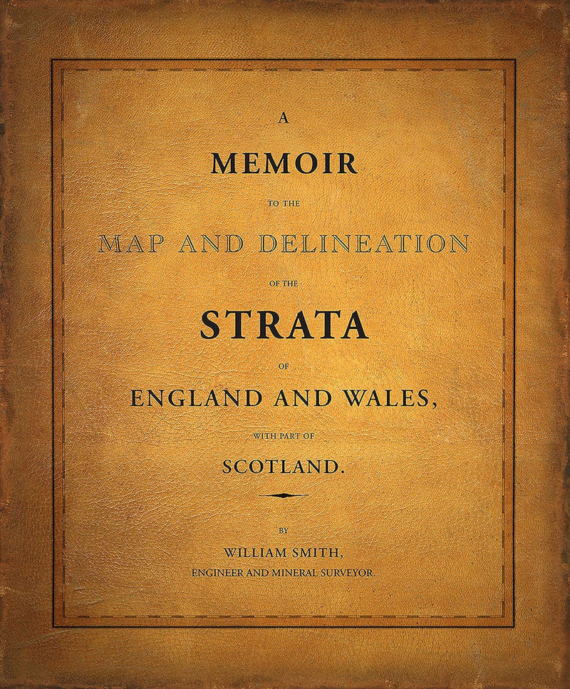 Memoir to the Map & Delineation of the Strata of England & Wales by William Smith
