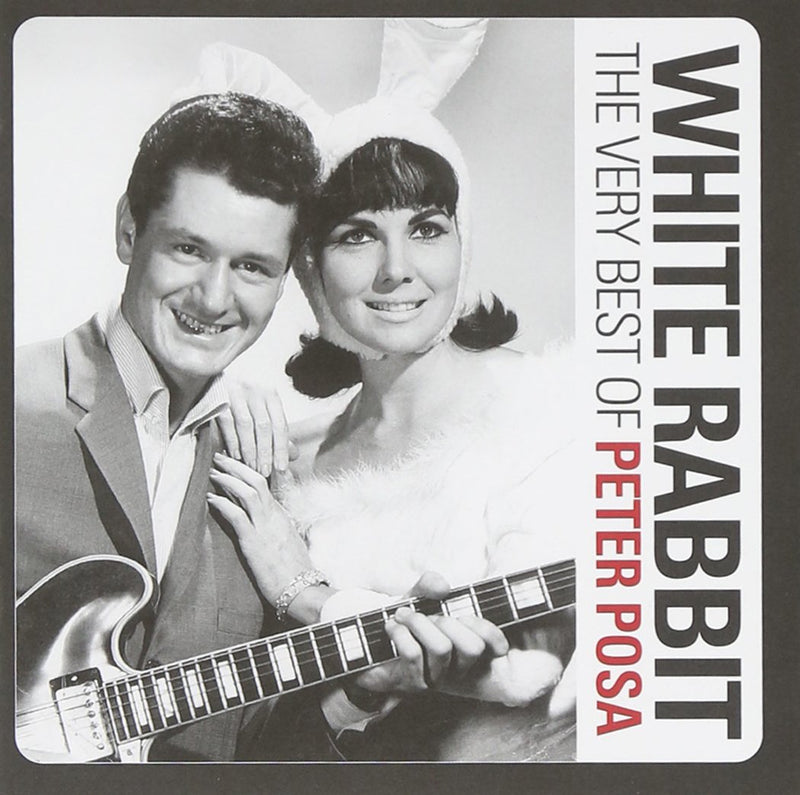 White Rabbit: The Very Best Of Peter Posa