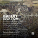 Robert Saxton: Scenes from the Epic of Gilgamesh: Part of the 21st Century Symphony Project
