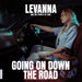 Going On Down the Road (Curated By Levanna)
