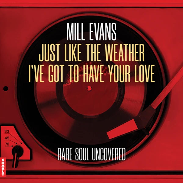 Just Like the Weather/I've Got to Have Your Love
