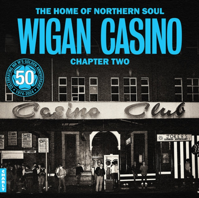 The Home of Northern Soul: Wigan Casino Chapter 2