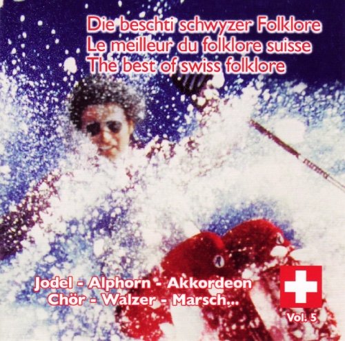 The Best of Swiss Folklore Vol 5