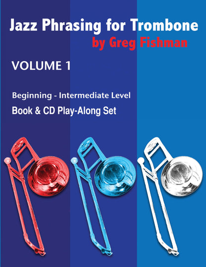 Jazz Phrasing for Trombone Volume 1