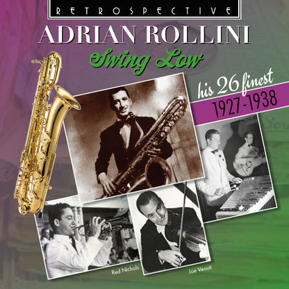 Adrian Rollini: Swing Low: His 26 Finest 1927-1938
