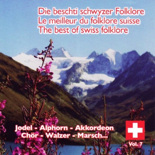 Le Meilleur du Folklore Suisse-Vol.7