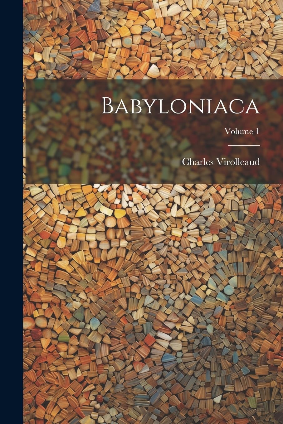 Babyloniaca; Volume 1
