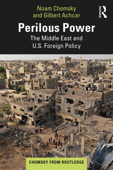 Perilous Power: The Middle East and U.S. Foreign Policy (Chomsky from Routledge