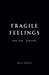 Fragile Feelings
