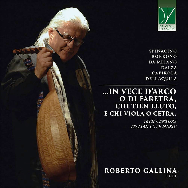 16th Century Italian Lute Music:...in Vece d'Arco O di Faretra, Chi Tien Leuto, E Chi Viola O Cetra