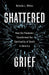 Shattered Grief