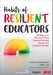 Habits of Resilient Educators