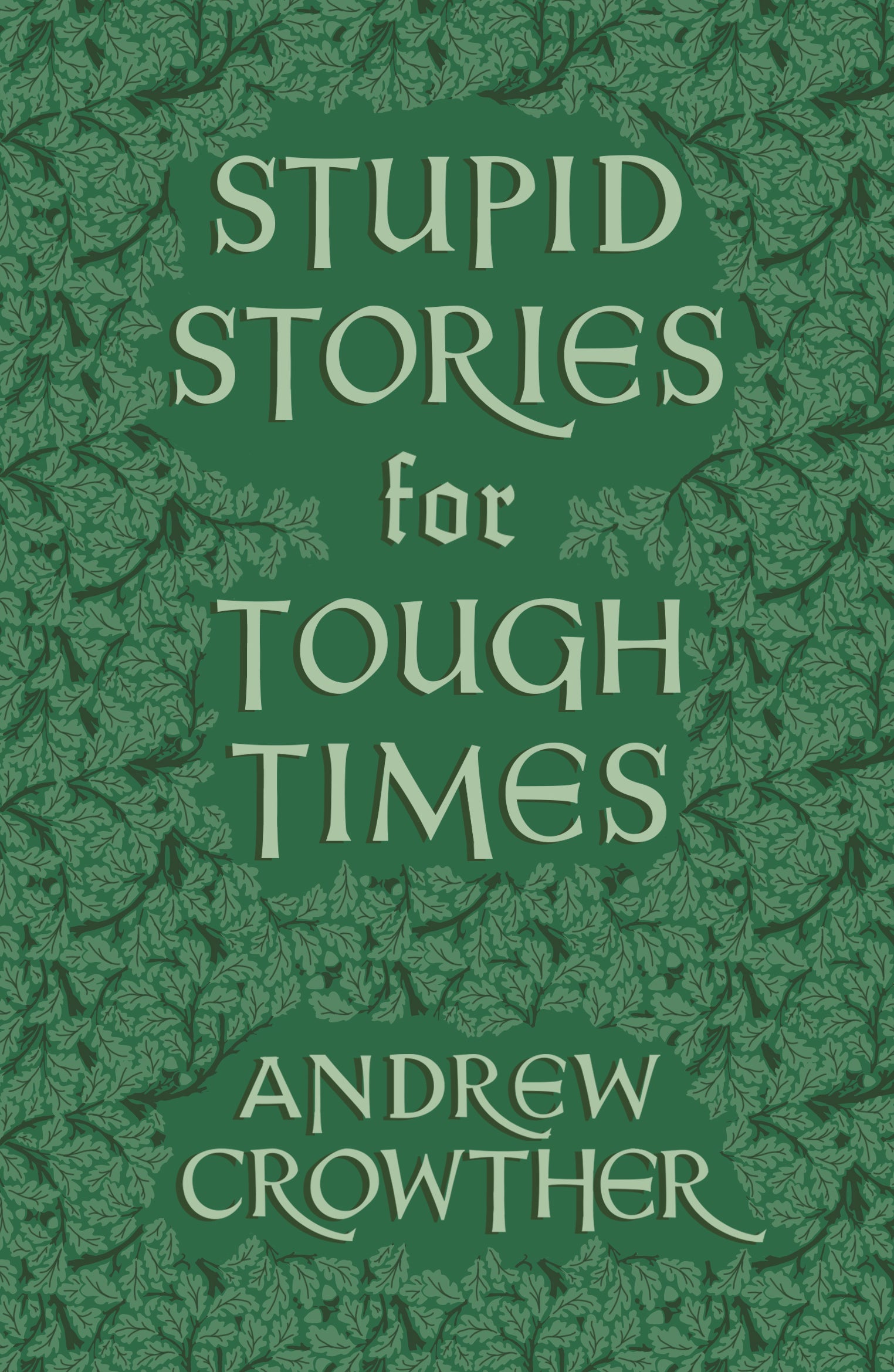 Stupid Stories for Tough Times