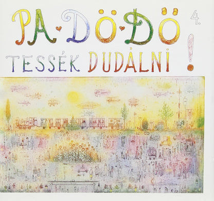 Pa-Dö-Do-4. Tessék Dudálni