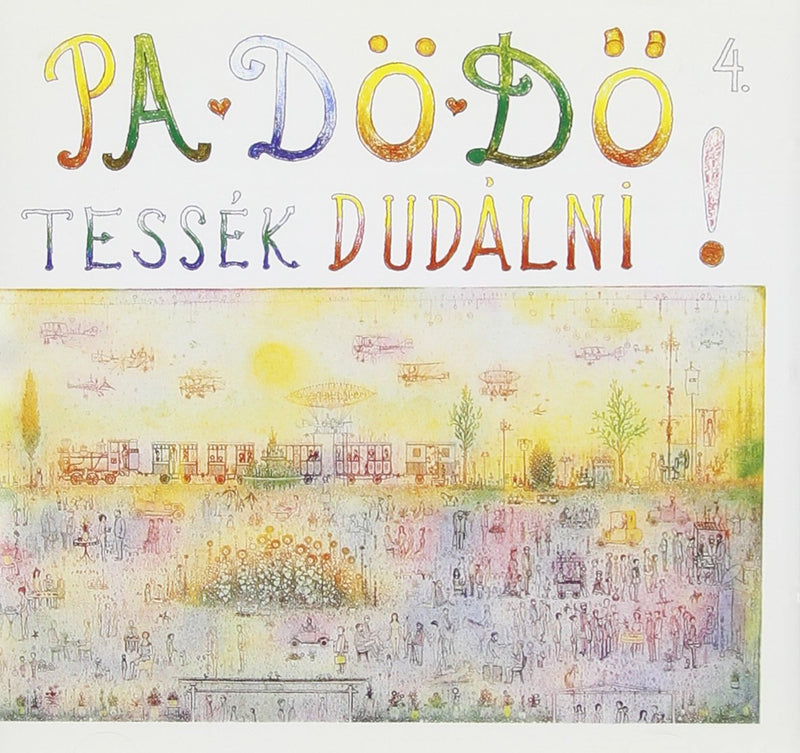 Pa-Dö-Do-4. Tessék Dudálni