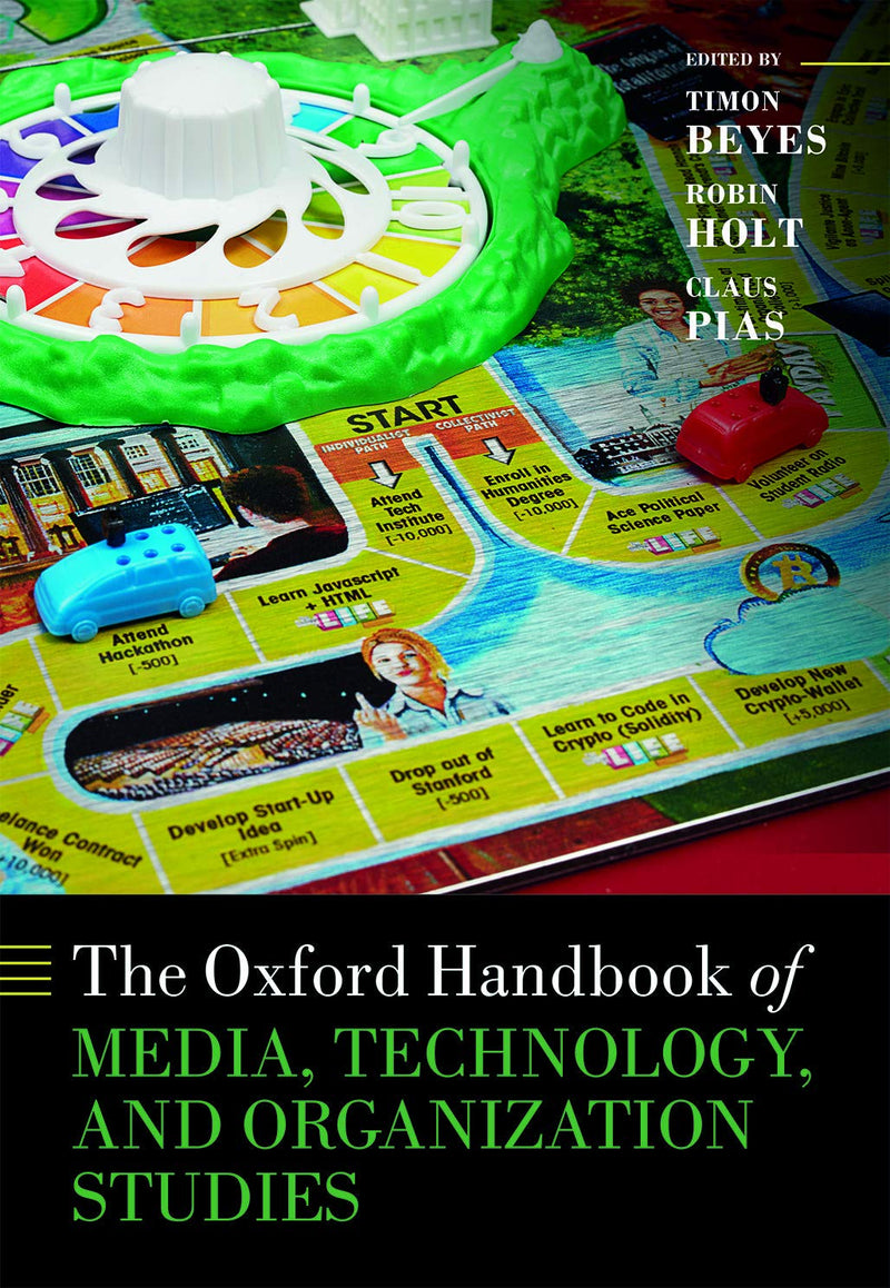 The Oxford Handbook of Media, Technology, and Organization Studies