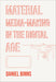Material Media-Making in the Digital Age