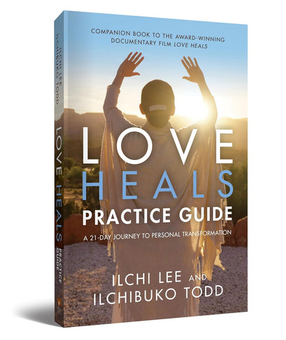Love Heals Practice Guide