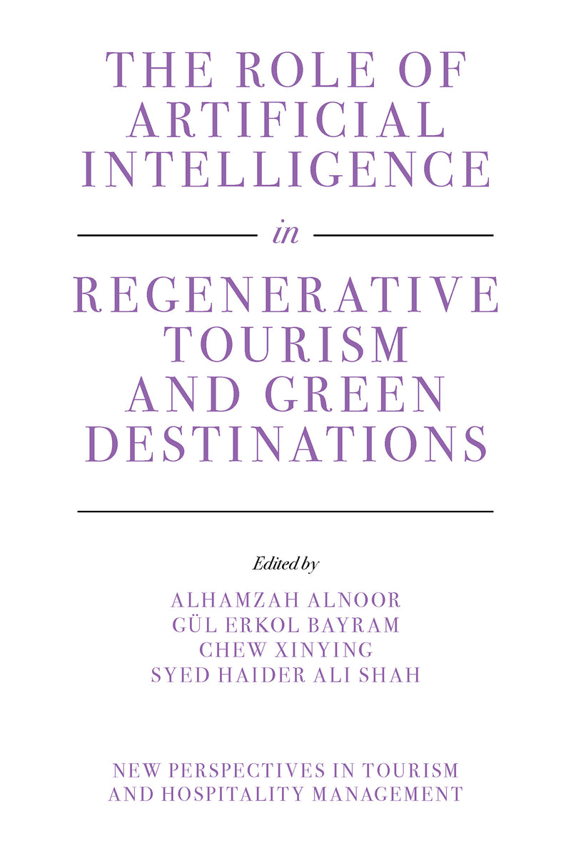 The Role of Artificial Intelligence in Regenerative Tourism and Green Destinations
